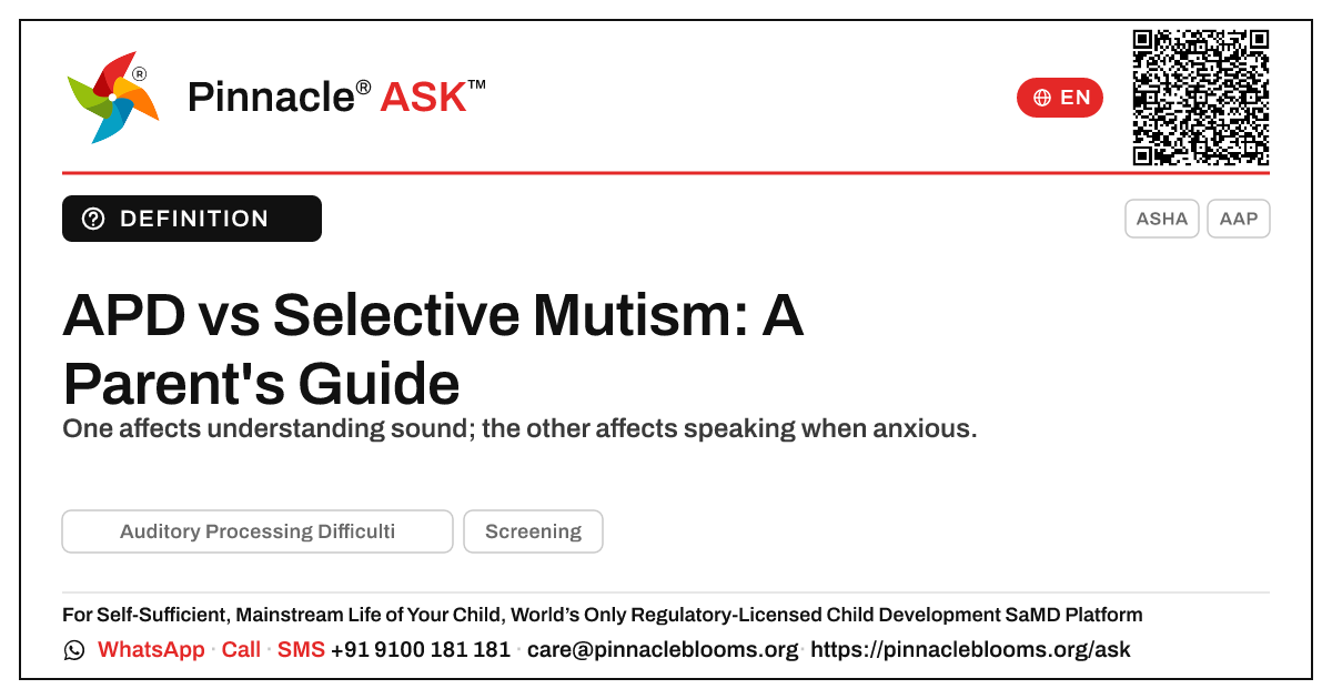 Auditory Processing Difficulties vs Selective Mutism in Young Children — Pinnacle Ask answer card with a short explanation and QR link