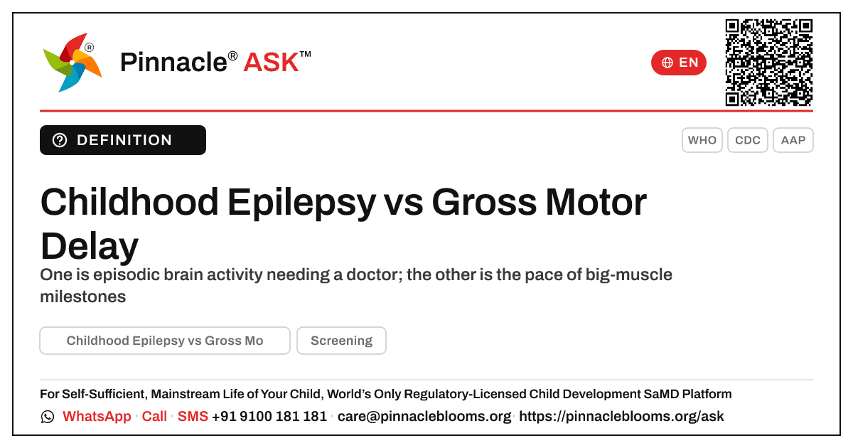 Childhood Epilepsy vs Gross Motor Delay — Pinnacle Ask answer card with a short explanation and QR link