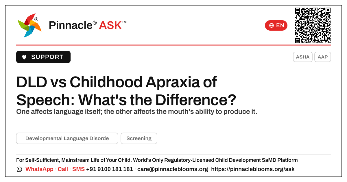 Developmental Language Disorder vs Childhood Apraxia of Speech in Children — Pinnacle Ask answer card with a short explanation and QR link