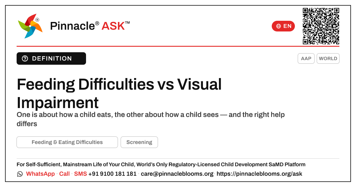 Feeding & Eating Difficulties vs Visual Impairment in Young Children — Pinnacle Ask answer card with a short explanation and QR link