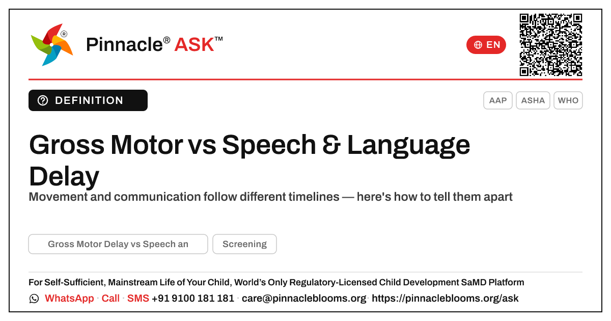 What is the difference between Gross Motor Delay and Speech and Language Delay? — Pinnacle Ask answer card with a short explanation and QR link