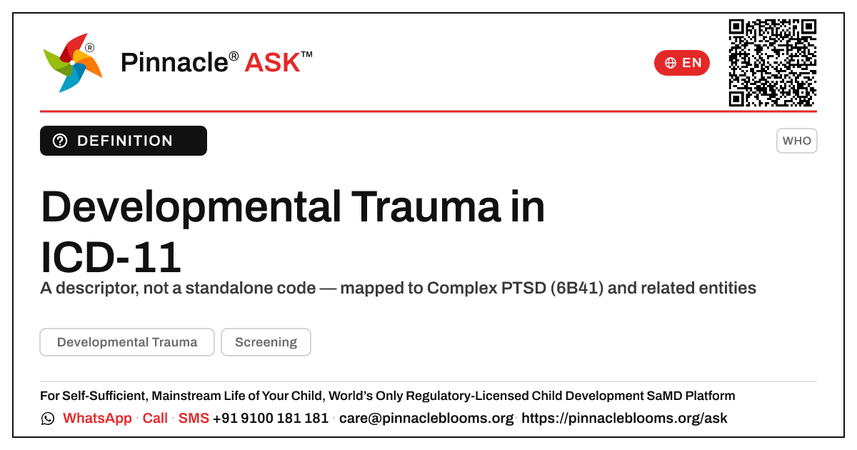 What is the ICD-11 classification for Developmental Trauma? — Pinnacle Ask answer card with a short explanation and QR link