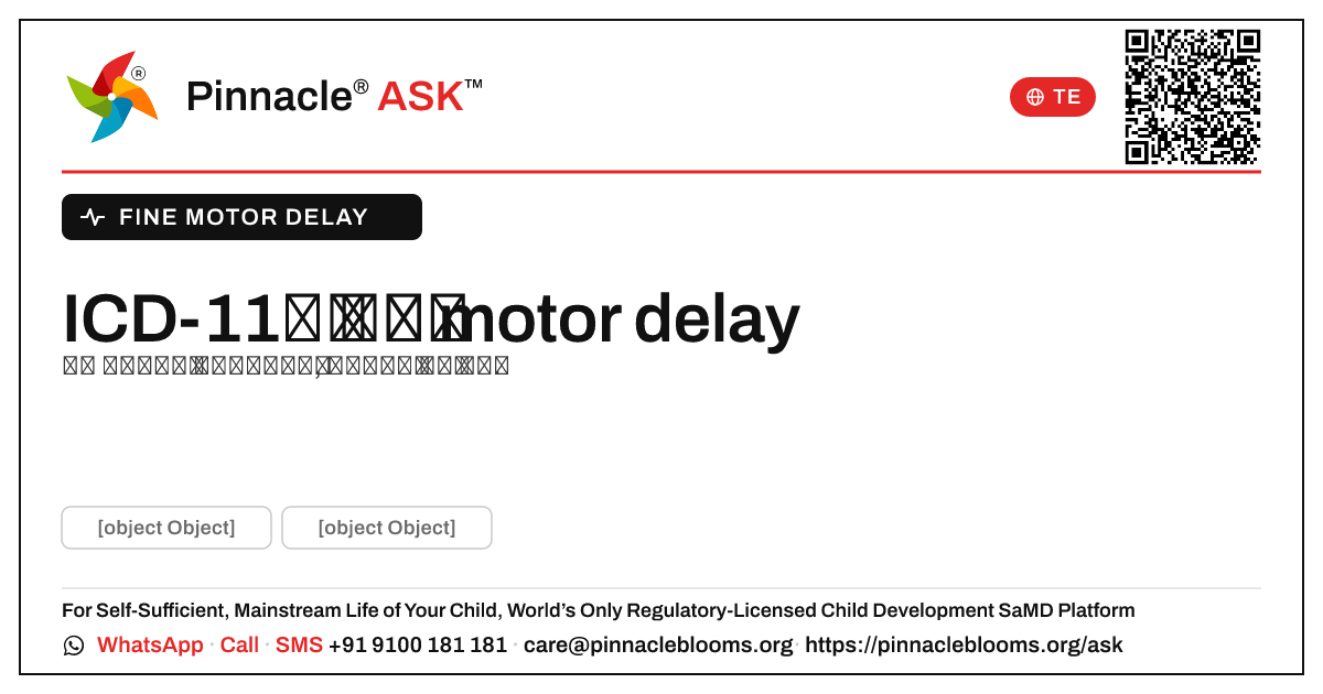 ఫైన్ motor delay కోసం ICD-11 వర్గీకరణ ఏమిటి? — Pinnacle Ask answer card with a short explanation and QR link