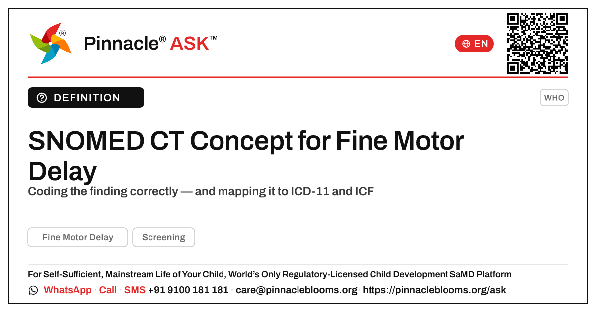 What is the SNOMED CT concept for Fine Motor Delay? — Pinnacle Ask answer card with a short explanation and QR link