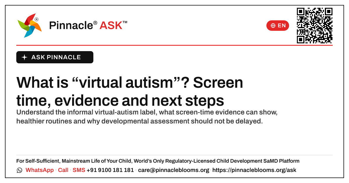 What is “virtual autism”? Screen time, evidence and next steps — Pinnacle Ask answer card with a short explanation and QR link