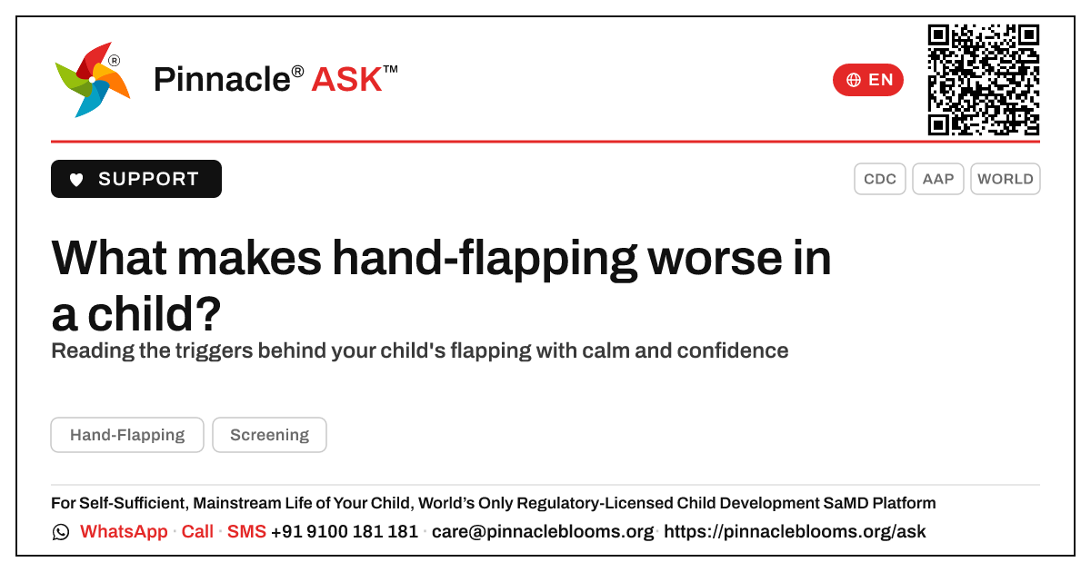 What makes hand-flapping worse in a child? — Pinnacle Ask answer card with a short explanation and QR link