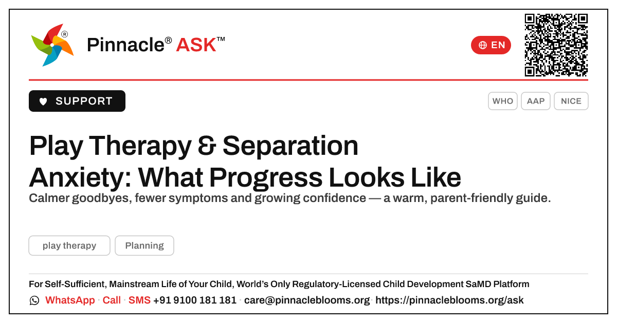 What progress can a child with Separation Anxiety Disorder make with play therapy? — Pinnacle Ask answer card with a short explanation and QR link