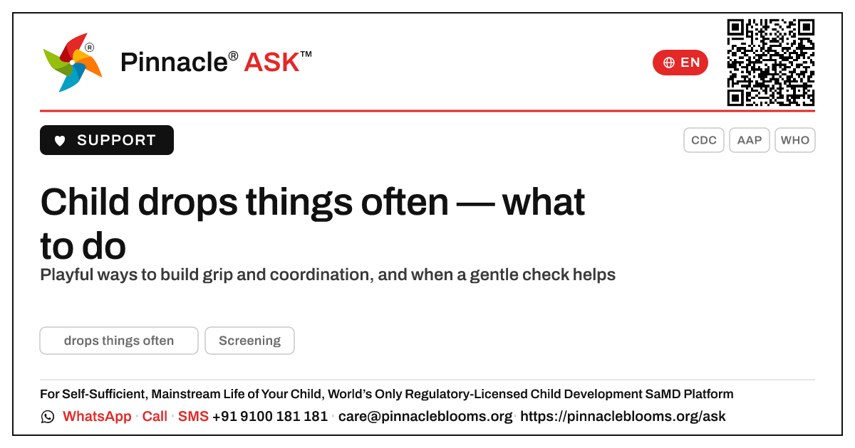 What should I do if my child drops things often? — Pinnacle Ask answer card with a short explanation and QR link
