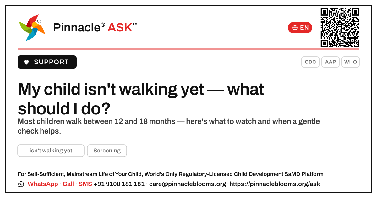 What should I do if my child isn't walking yet? — Pinnacle Ask answer card with a short explanation and QR link