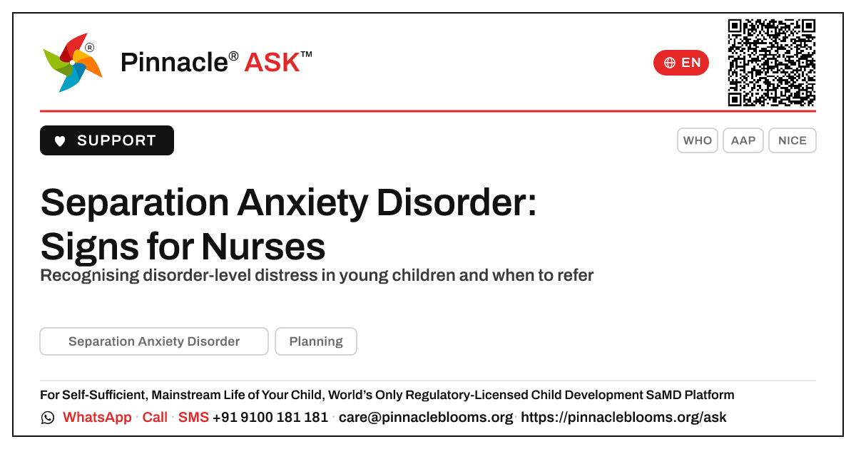 What signs of Separation Anxiety Disorder should a nurse watch for in a young child? — Pinnacle Ask answer card with a short explanation and QR link