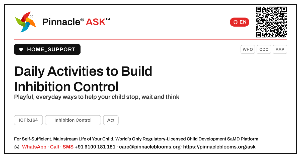 What simple daily activities help build a child's Inhibition Control? — Pinnacle Ask answer card with a short explanation and QR link
