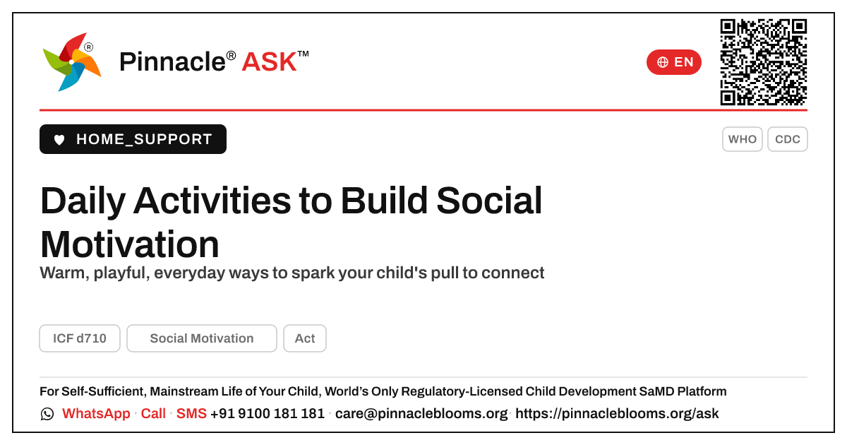 What simple daily activities help build a child's Social Motivation? — Pinnacle Ask answer card with a short explanation and QR link