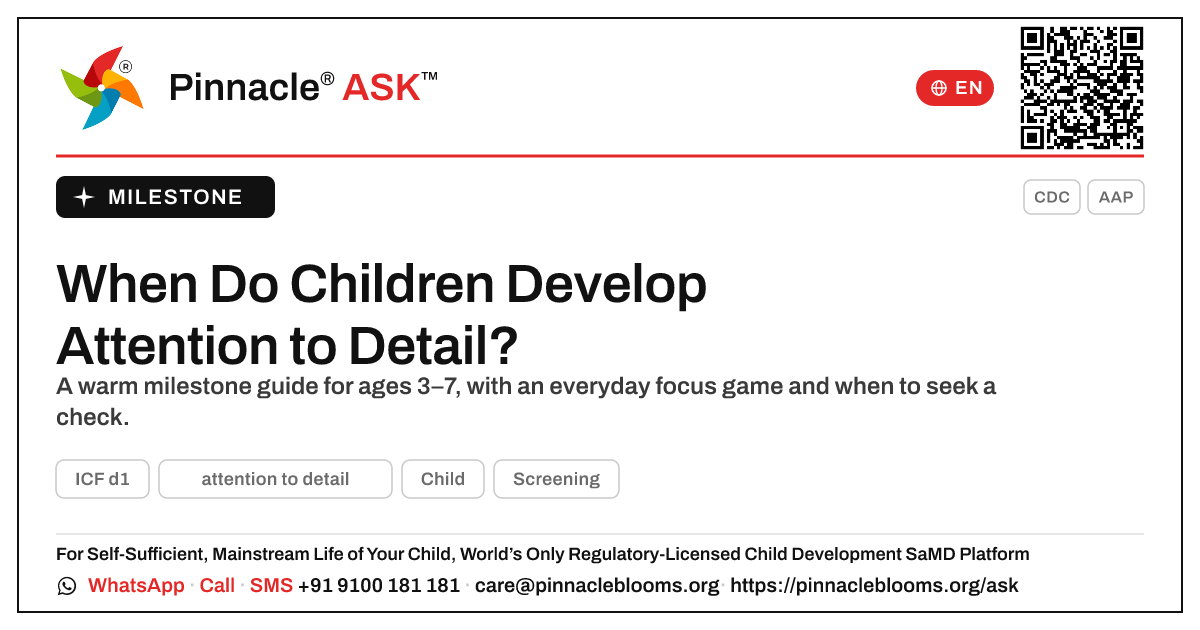 When Do Children Usually Develop Attention to Detail? — Pinnacle Ask answer card with a short explanation and QR link
