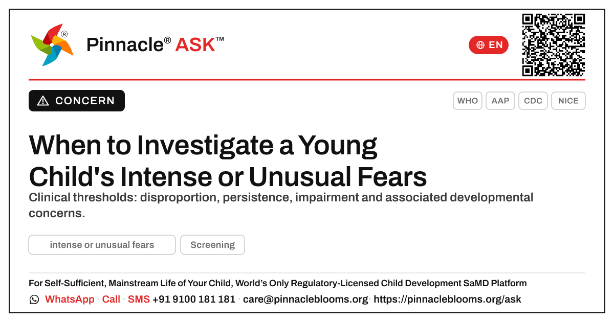 When should a doctor investigate intense or unusual fears in a young child? — Pinnacle Ask answer card with a short explanation and QR link