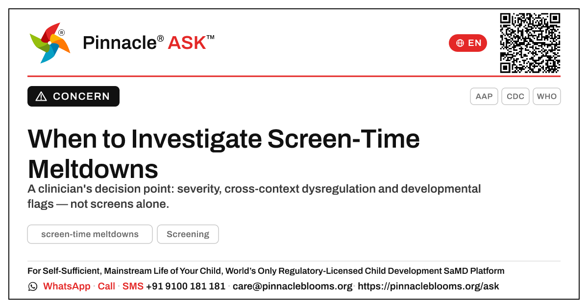 When should a doctor investigate screen-time meltdowns in a young child? — Pinnacle Ask answer card with a short explanation and QR link