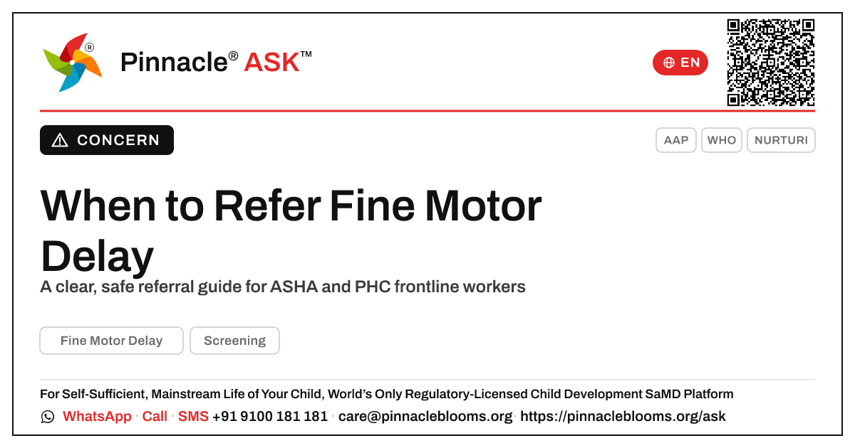 When should a frontline health worker refer a child with possible Fine Motor Delay? — Pinnacle Ask answer card with a short explanation and QR link