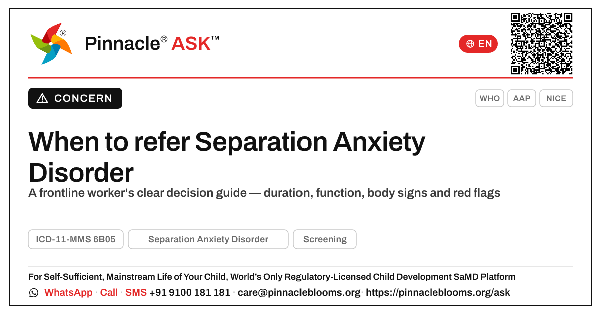 When to refer possible Separation Anxiety Disorder — Pinnacle Ask answer card with a short explanation and QR link