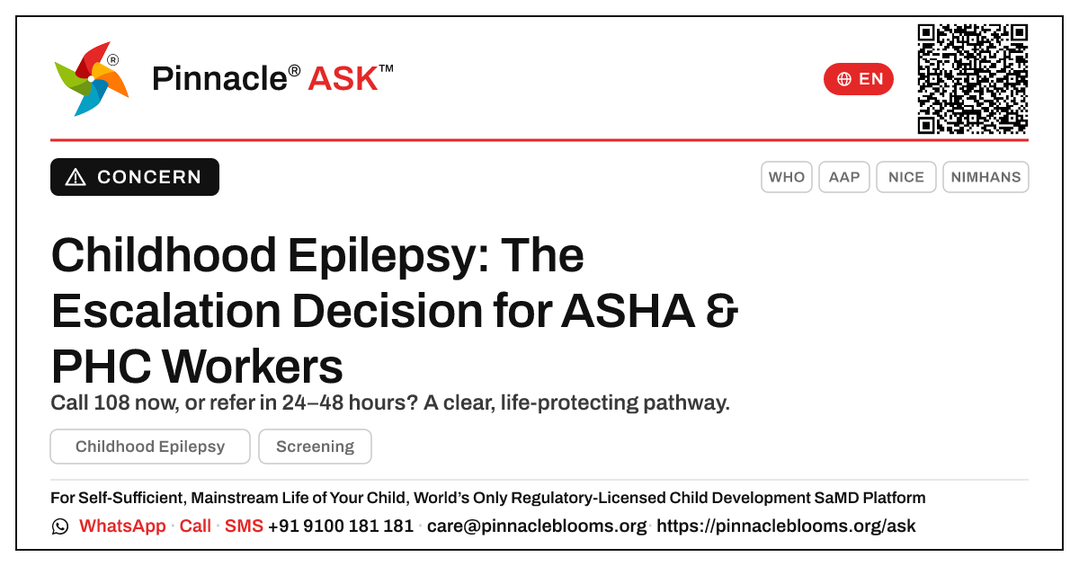 When should an ASHA or PHC worker escalate childhood epilepsy? — Pinnacle Ask answer card with a short explanation and QR link
