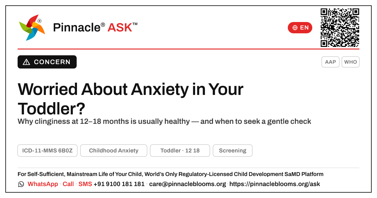 Anxiety in a 12–18-Month-Old — Pinnacle Ask answer card with a short explanation and QR link
