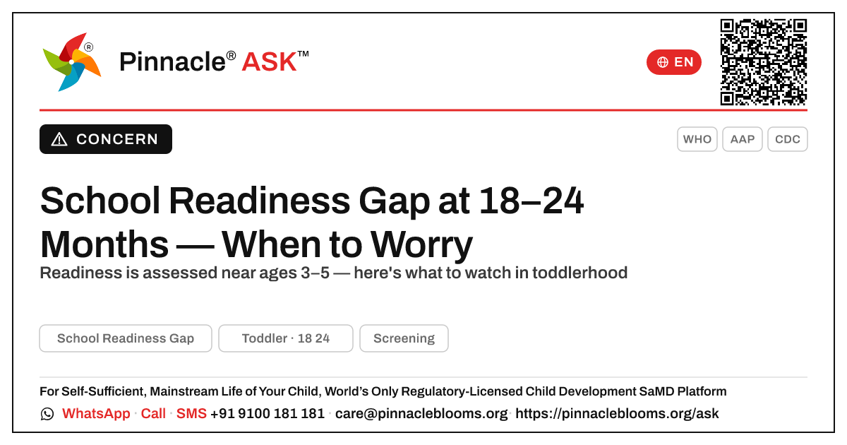 When to Worry About School Readiness Gap at 18–24 Months — Pinnacle Ask answer card with a short explanation and QR link
