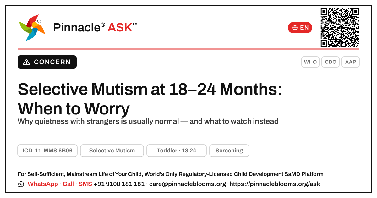 When should I worry that my 18-to-24-month-old might have Selective Mutism? — Pinnacle Ask answer card with a short explanation and QR link
