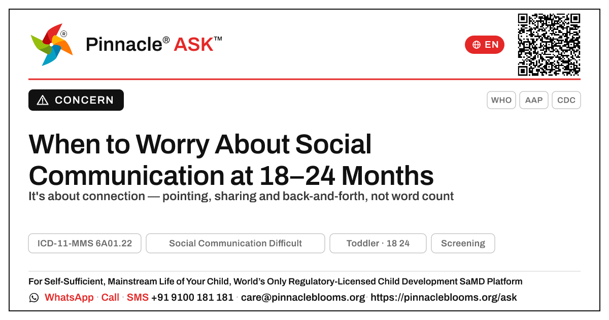When to Worry About Social Communication at 18–24 Months — Pinnacle Ask answer card with a short explanation and QR link