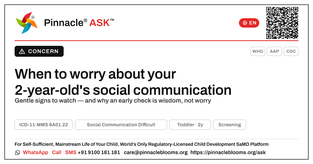 When should I worry about Social Communication Difficulties at age 2? — Pinnacle Ask answer card with a short explanation and QR link