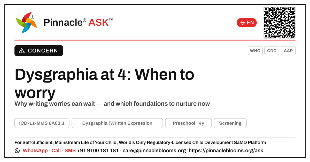 When should I worry that my 4-year-old might have dysgraphia? — Pinnacle Ask answer card with a short explanation and QR link