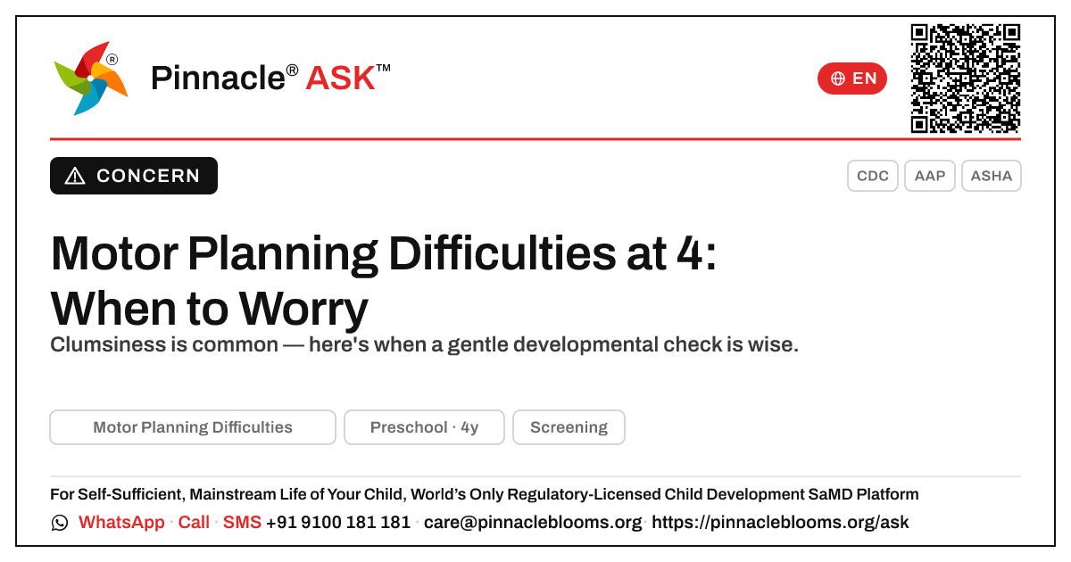 When should I worry about motor planning difficulties at 4? — Pinnacle Ask answer card with a short explanation and QR link