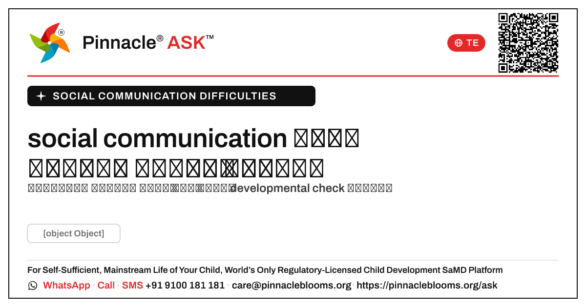 4 గంటలకు social communication సమస్యల గురించి ఎప్పుడు ఆందోళన చెందాలి? — Pinnacle Ask answer card with a short explanation and QR link