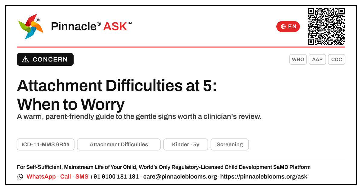 When should I worry about attachment difficulties at age 5? — Pinnacle Ask answer card with a short explanation and QR link