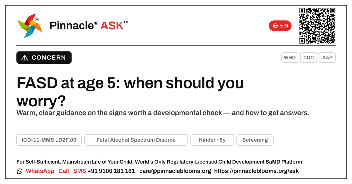 When should I worry about FASD in my 5-year-old? — Pinnacle Ask answer card with a short explanation and QR link