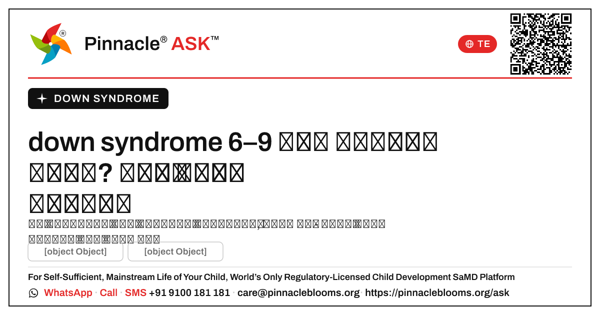 6–9 నెలల వయస్సులో down syndrome గురించి నేను ఎప్పుడు ఆందోళన చెందాలి? — Pinnacle Ask answer card with a short explanation and QR link