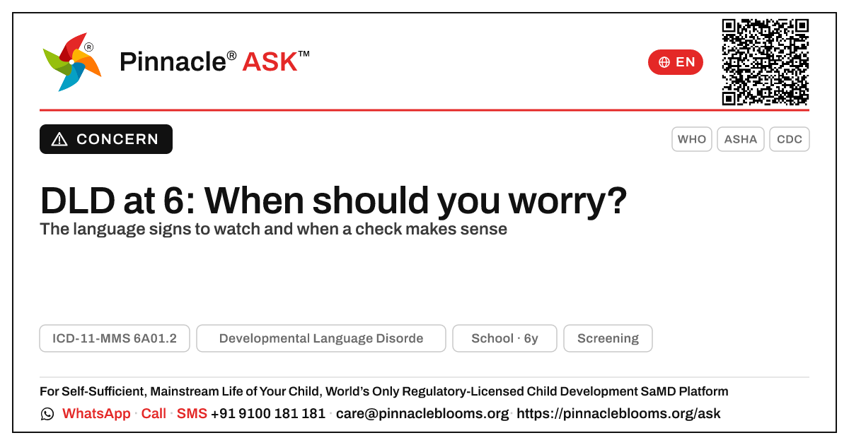 When should I worry that my 6-year-old might have Developmental Language Disorder? — Pinnacle Ask answer card with a short explanation and QR link