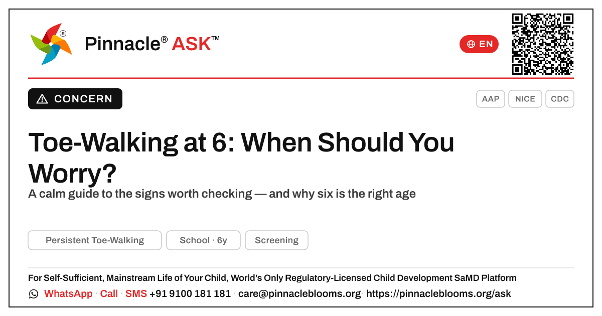 When should I worry about persistent toe-walking at 6? — Pinnacle Ask answer card with a short explanation and QR link