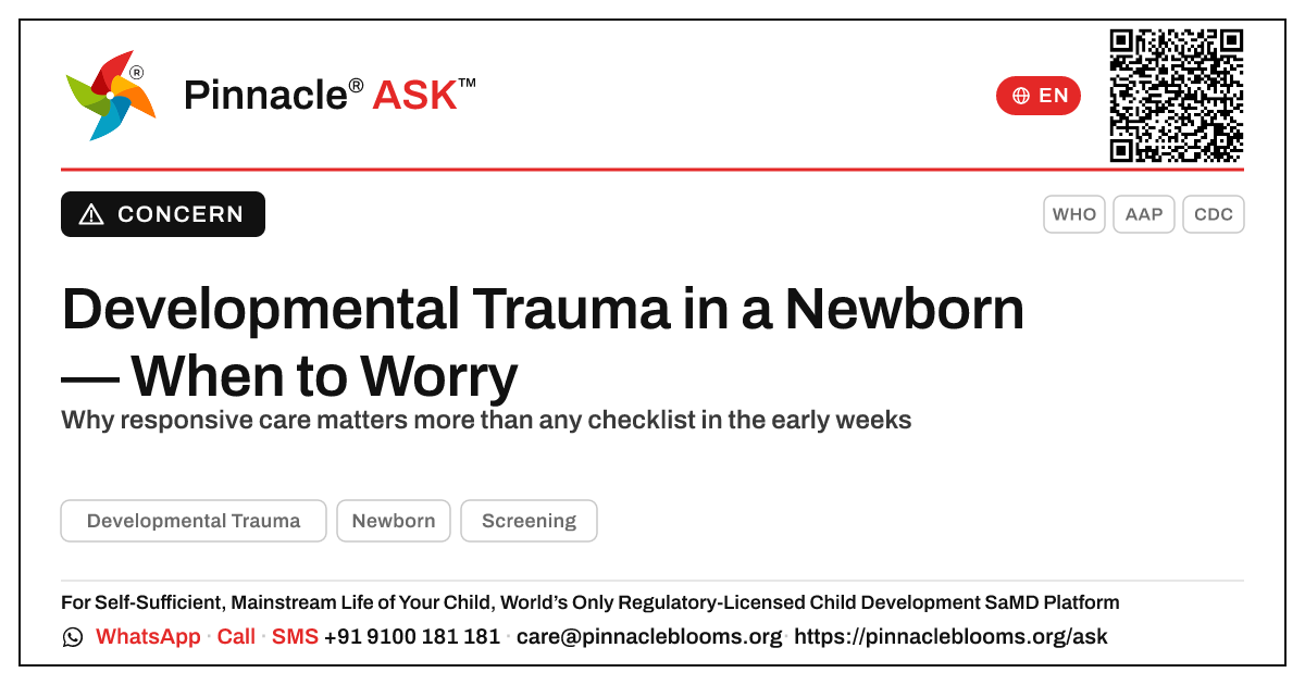 When should I worry that my newborn might have Developmental Trauma? — Pinnacle Ask answer card with a short explanation and QR link