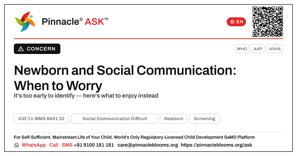 When should I worry that my newborn might have Social Communication Difficulties? — Pinnacle Ask answer card with a short explanation and QR link