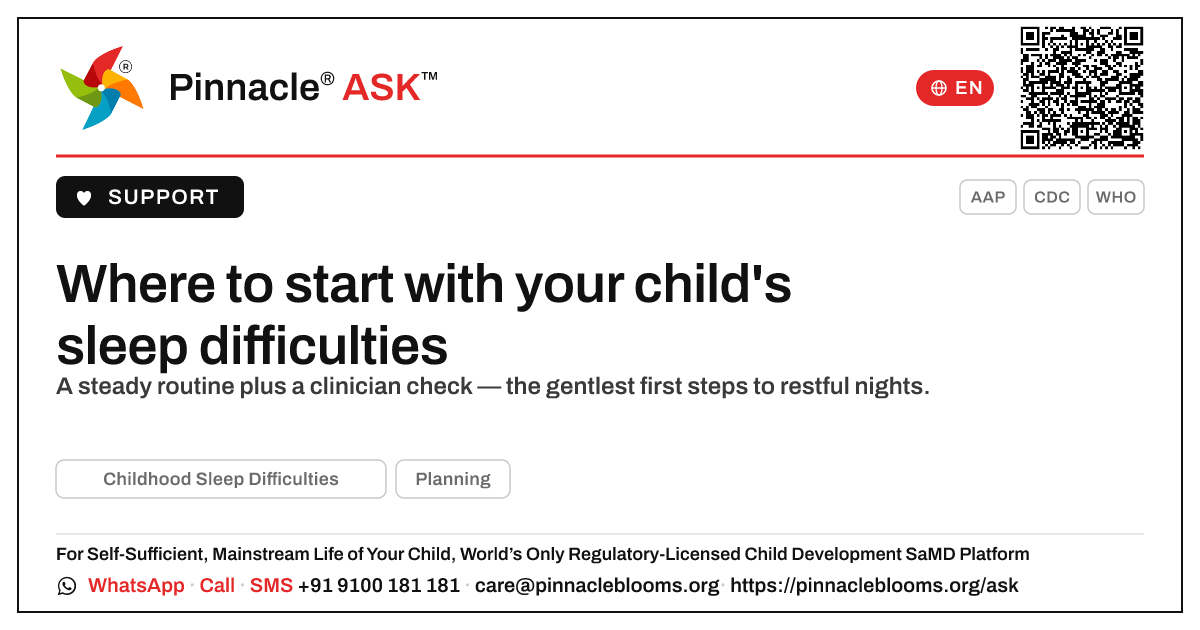 Where should I start to get help for a child with Childhood Sleep Difficulties? — Pinnacle Ask answer card with a short explanation and QR link