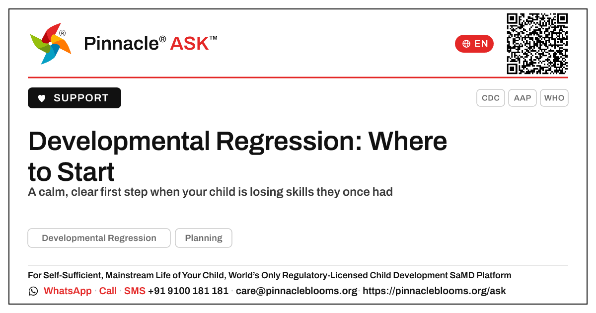 Where should I start to get help for a child with Developmental Regression? — Pinnacle Ask answer card with a short explanation and QR link