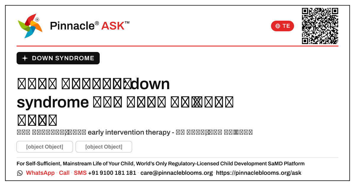 down syndrome ఉన్న పిల్లల కోసం సహాయం పొందడానికి నేను ఎక్కడ ప్రారంభించాలి? — Pinnacle Ask answer card with a short explanation and QR link
