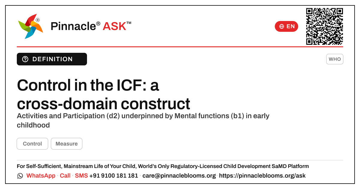 Which ICF functioning domain does Control map to in early childhood? — Pinnacle Ask answer card with a short explanation and QR link