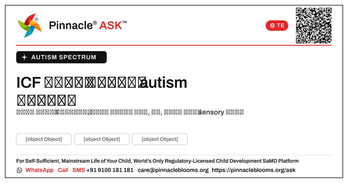 బాల్యంలో autism స్పెక్ట్రం ఏ ICF ఫంక్షనింగ్ డొమైన్లను ప్రభావితం చేస్తుంది? — Pinnacle Ask answer card with a short explanation and QR link