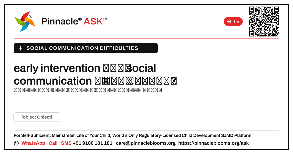 social communication కష్టాలకు early intervention ఎందుకు ముఖ్యం? — Pinnacle Ask answer card with a short explanation and QR link