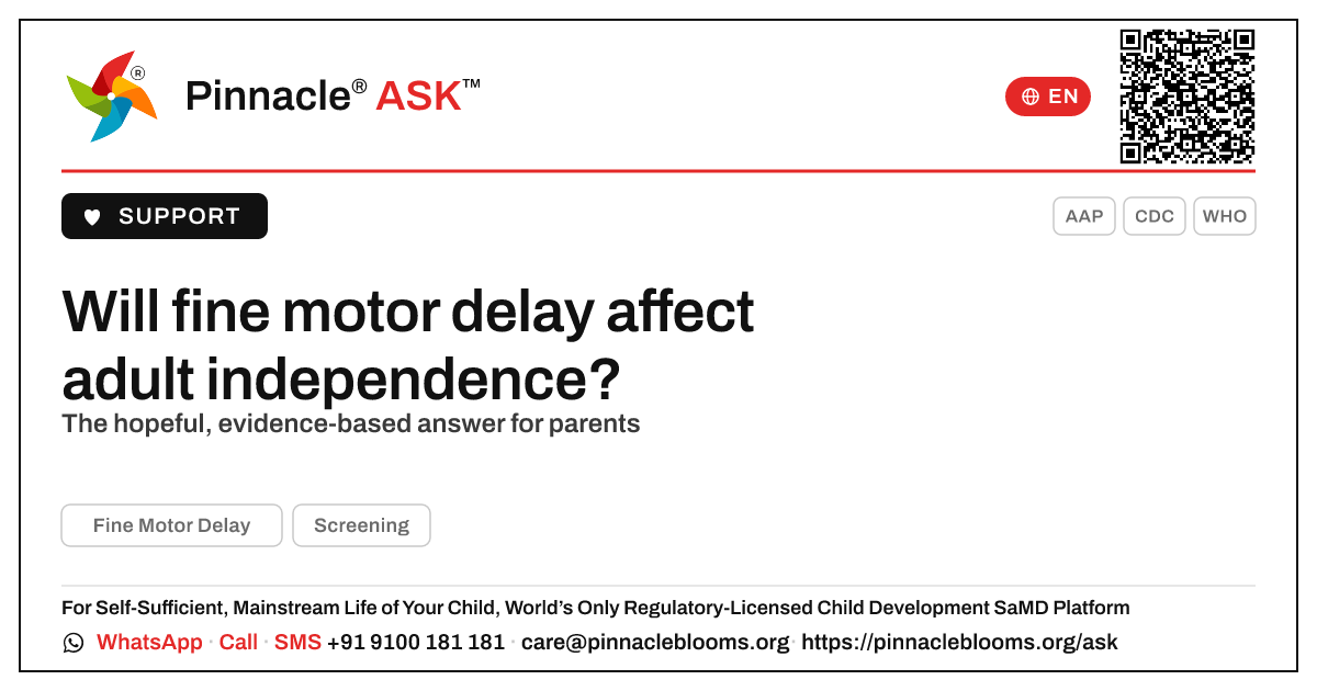 Will a child with fine motor delay live independently? — Pinnacle Ask answer card with a short explanation and QR link